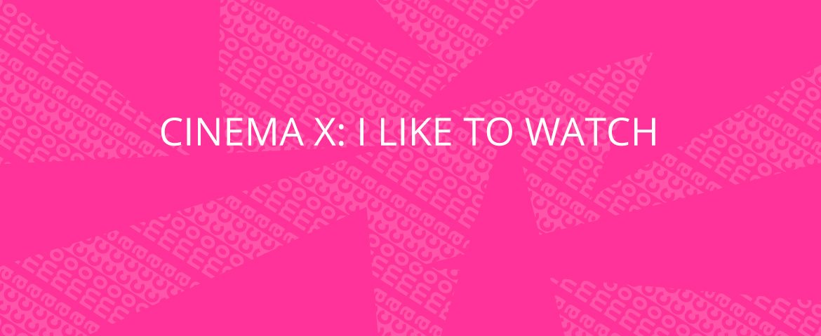 Cinema X: I Like to Watch