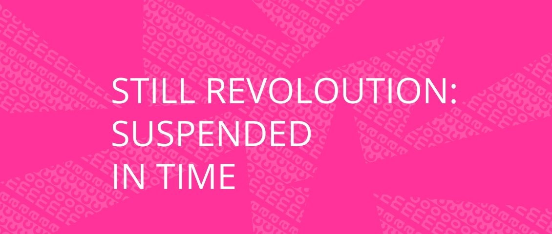 Still Revolution: Suspended in Time